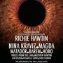 Richie Hawtin, Nina Kraviz, and Magda mainline ENTER.Ibiza today, August 14, liv