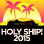 Holy Ship! объявил лайнап 2015