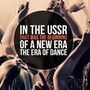 ‘Era of Dance’ – Movie About Soviet EDM Stage